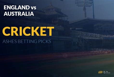 ashes cricket betting odds|Ashes Odds: How to Bet on England vs. Australia in the Fourth Test.